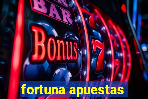 fortuna apuestas