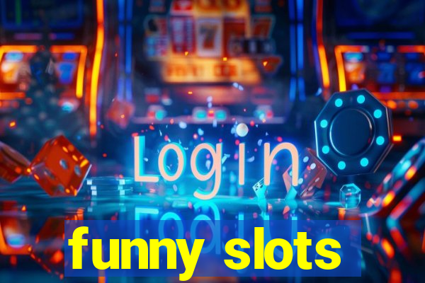 funny slots