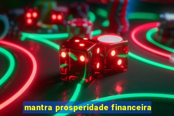 mantra prosperidade financeira