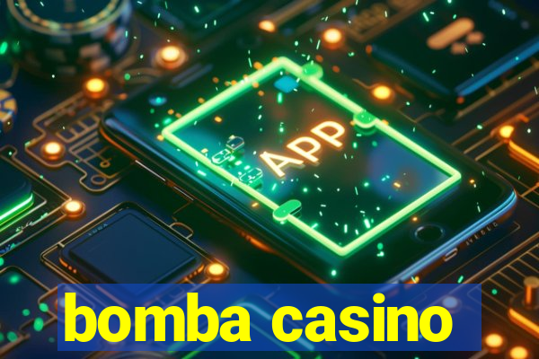 bomba casino