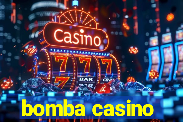 bomba casino