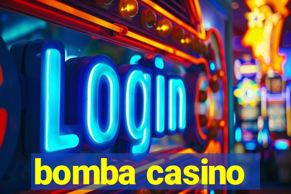 bomba casino