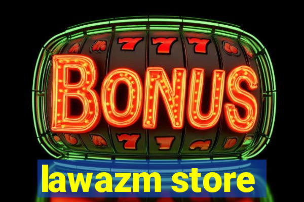 lawazm store