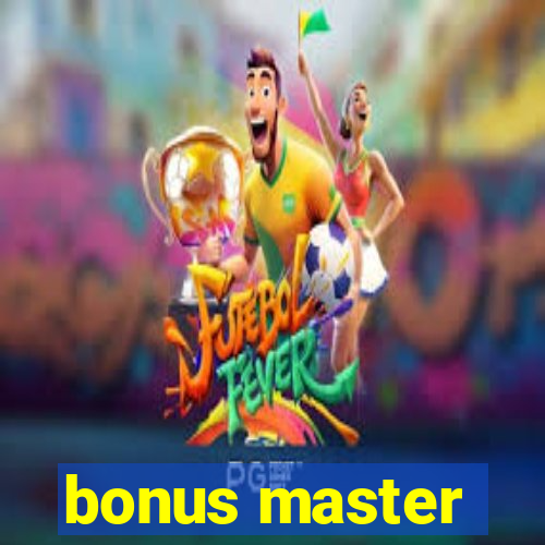 bonus master