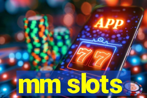 mm slots