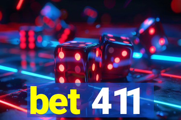 bet 411