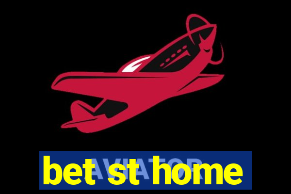 bet st home