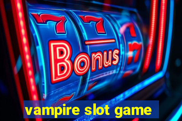 vampire slot game