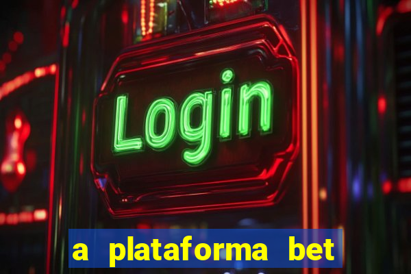 a plataforma bet paga mesmo