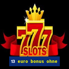 13 euro bonus ohne einzahlung casino