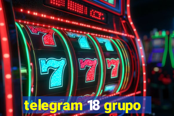 telegram 18 grupo