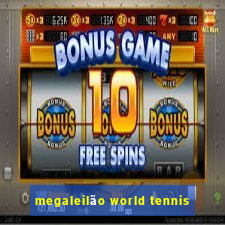 megaleilão world tennis