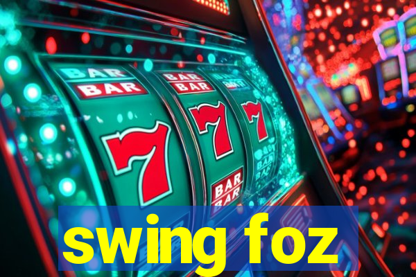 swing foz