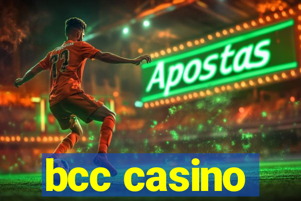 bcc casino