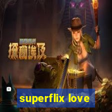 superflix love