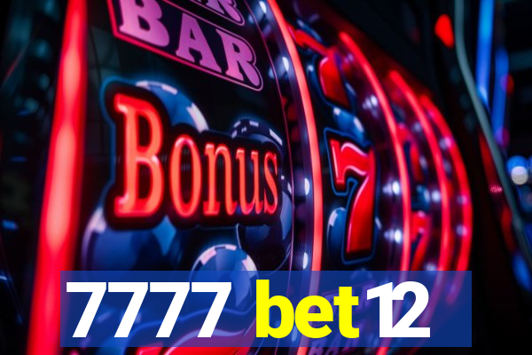 7777 bet12