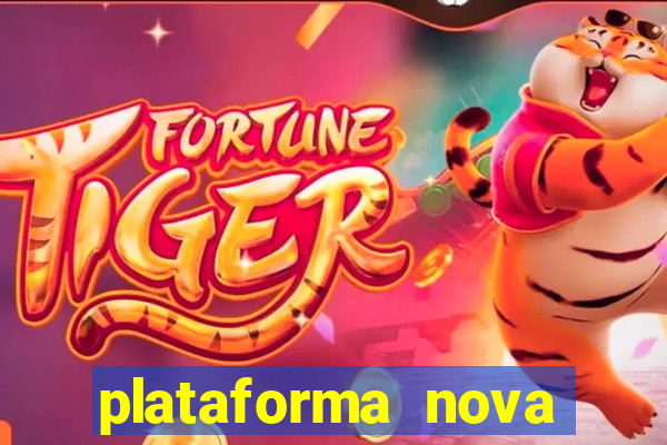 plataforma nova jogo do tigre 2024