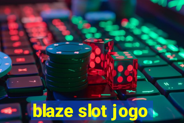 blaze slot jogo