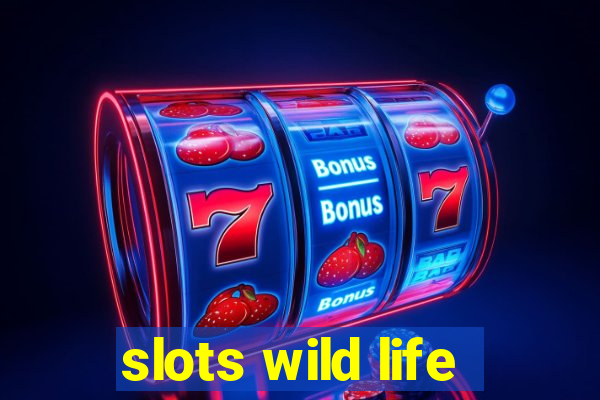 slots wild life