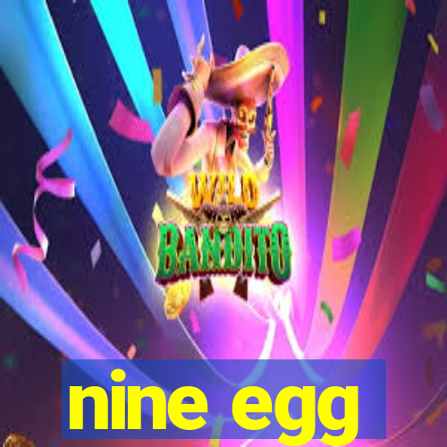 nine egg