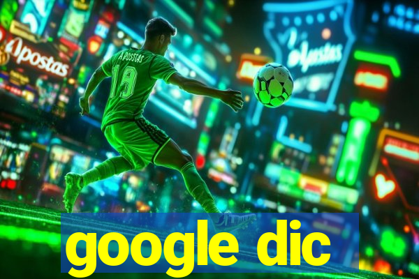 google dic