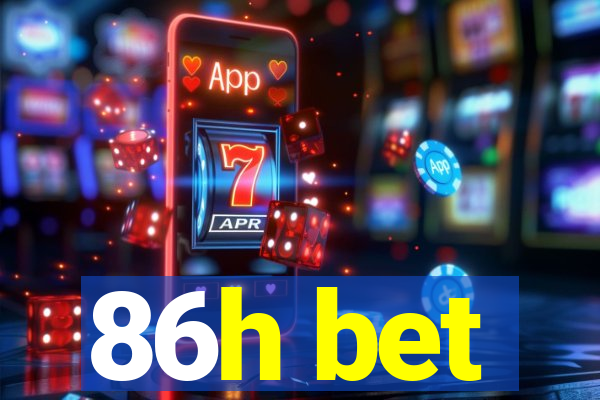 86h bet