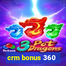 crm bonus 360