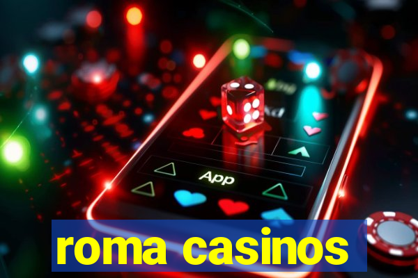 roma casinos