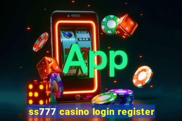 ss777 casino login register