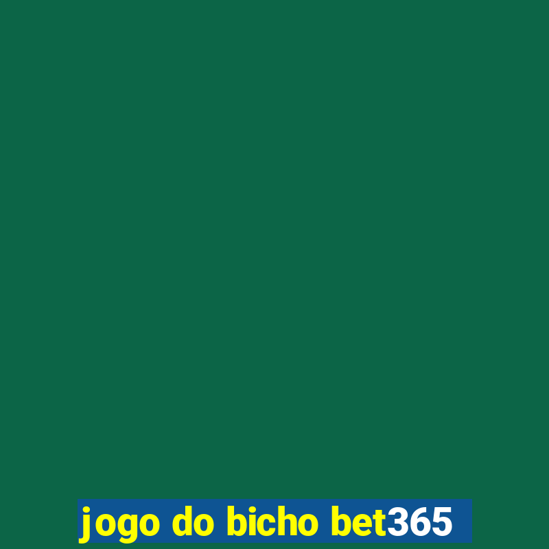 jogo do bicho bet365