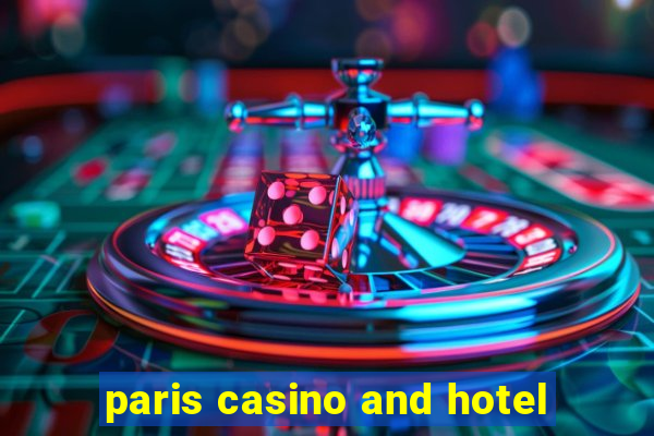 paris casino and hotel