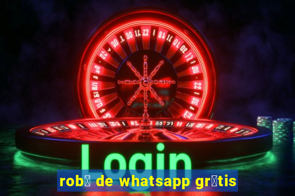 rob么 de whatsapp gr谩tis