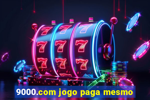 9000.com jogo paga mesmo