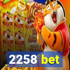 2258 bet