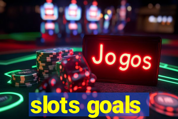 slots goals