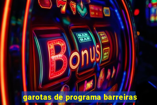 garotas de programa barreiras