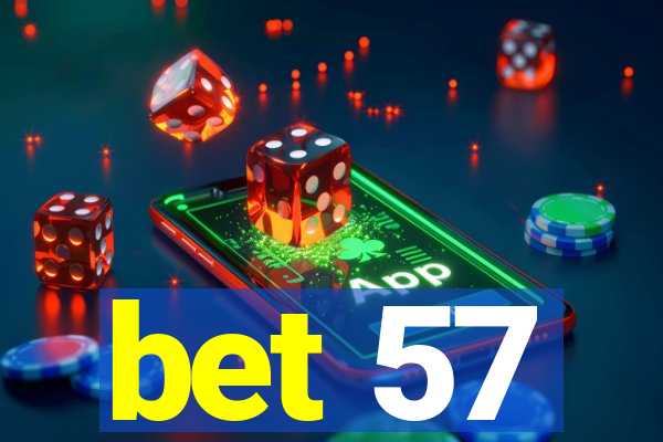 bet 57