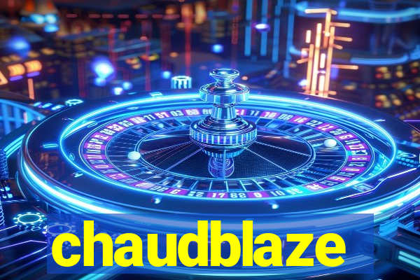 chaudblaze