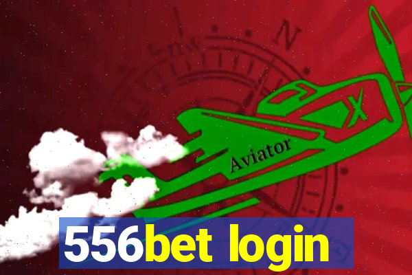 556bet login