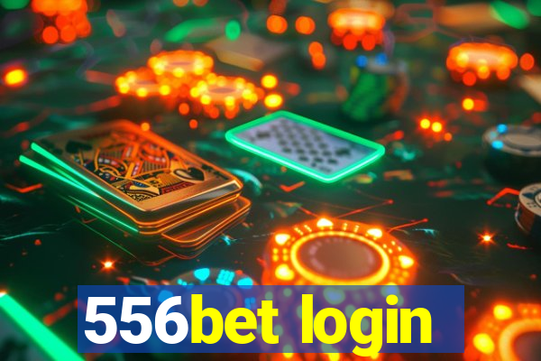 556bet login