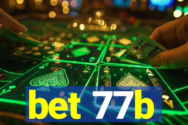 bet 77b