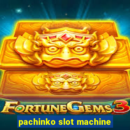 pachinko slot machine