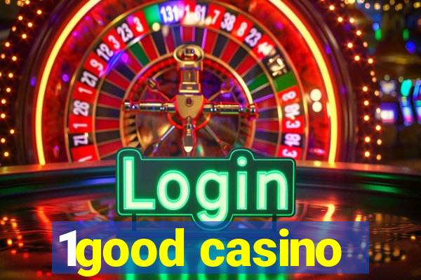 1good casino