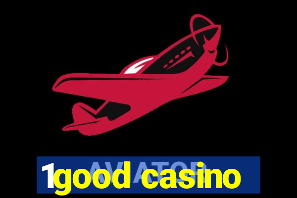 1good casino