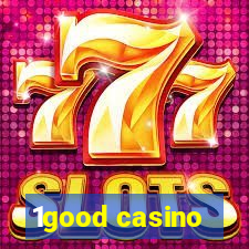 1good casino