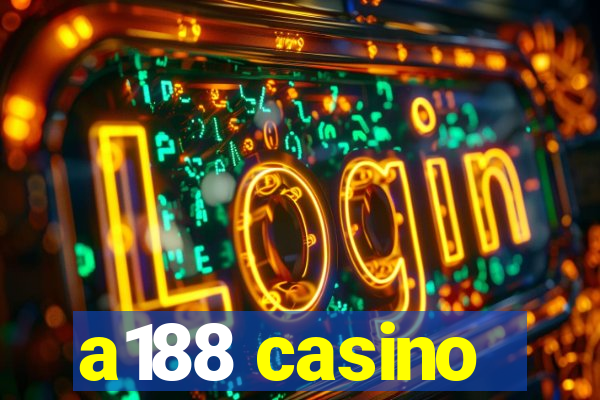 a188 casino