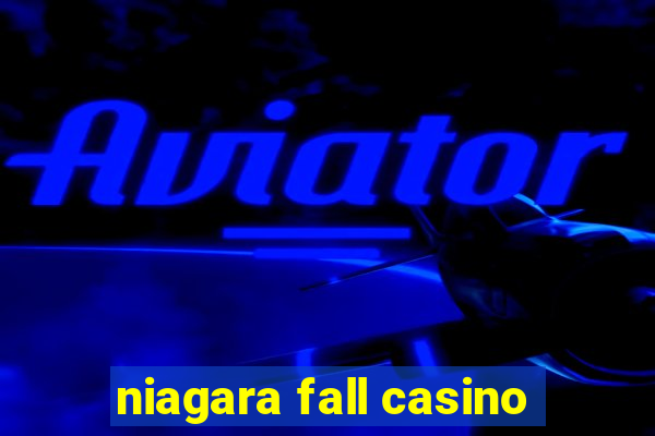 niagara fall casino