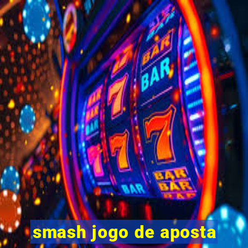 smash jogo de aposta