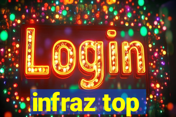 infraz top