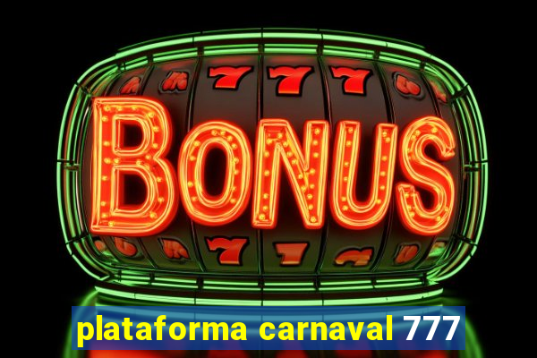 plataforma carnaval 777